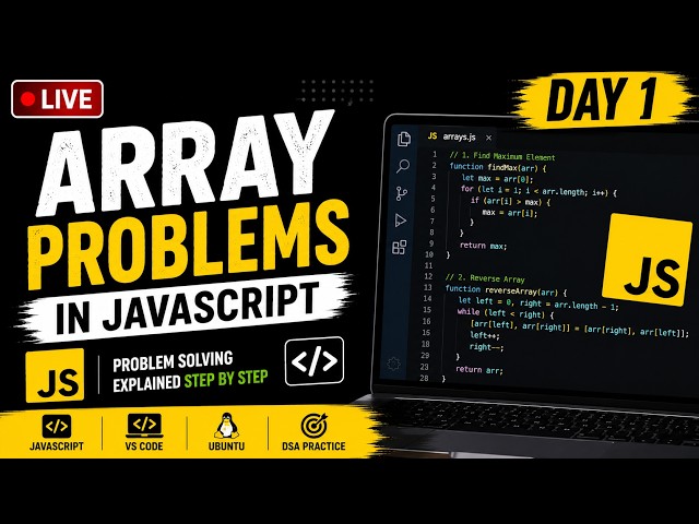 Solving Array Problems in JavaScript | Beginner to Intermediate | DAY 1
