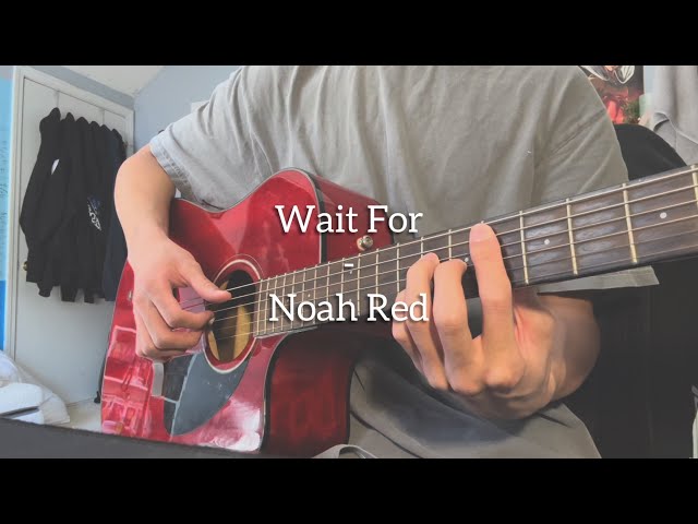 Wait For - Noah Red (Original)