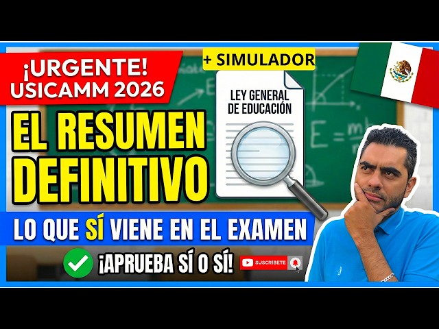 🧠 Hackea el Examen USICAMM 2026: Ley General de Educación en 20 Minutos (Guía + Simulador)
