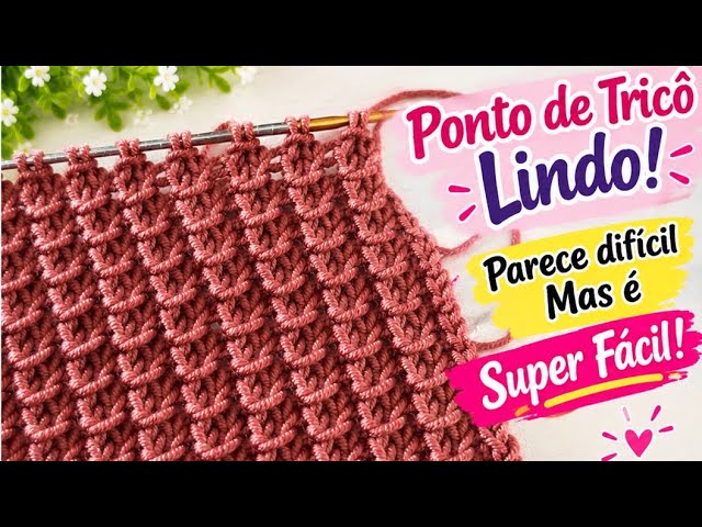 PONTO INCRÍVEL DE TRICÔ! LINDO E FÁCIL! PASSO A PASSO!