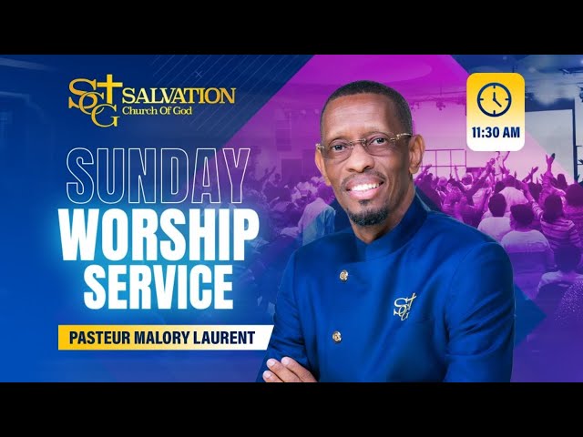 11:30AM Worship service| 05/31/2026| Salvation Church of God | Pasteur Malory Laurent