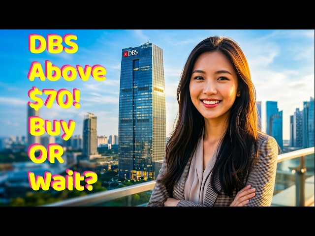 DBS Above $70! Are Singapore Banks Still Worth Buying?