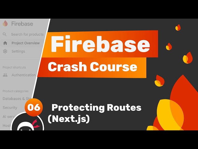 Firebase Crash Course (Auth & Firestore) #6 - Protecting Routes (in a Next.js app)