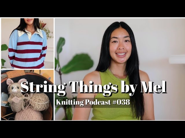 String Things Podcast (038) - Charlie Pullover, slow living, cute creatures, and new summer yarn