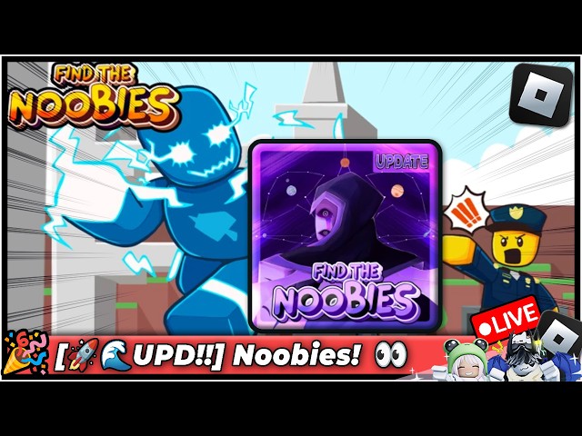[🚀🌊FTN UPD!!] 👀... 😱 |👑Find The Noobies UPD |😁Find Together! |🔴LIVE |🎵| @yulyonroblox |🎮ROBLOX | 4K