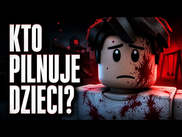 Roblox: kto pilnuje dzieci?