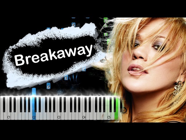 Kelly Clarkson - Breakaway Piano Tutorial