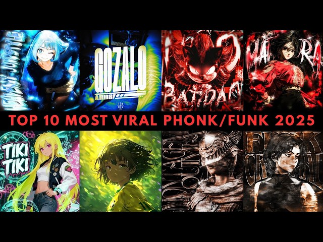 TOP 10 MOST VIRAL PHONK/FUNK 2025 🔥🎵🔥 PLAYLIST