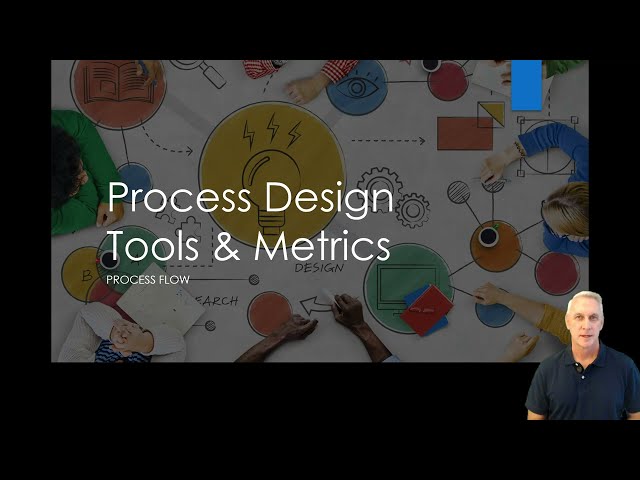 Process Design: Tools and Metrics