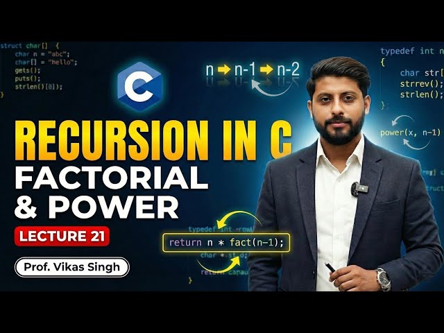 Lecture 21: Recursion in C | Factorial Program | Power of Number Program | Vikas Singh
