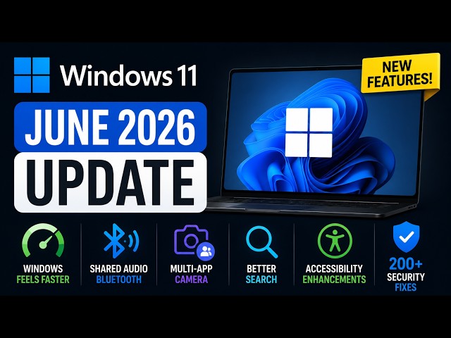 Windows 11 June 2026 Update: Everything New & Worth Installing