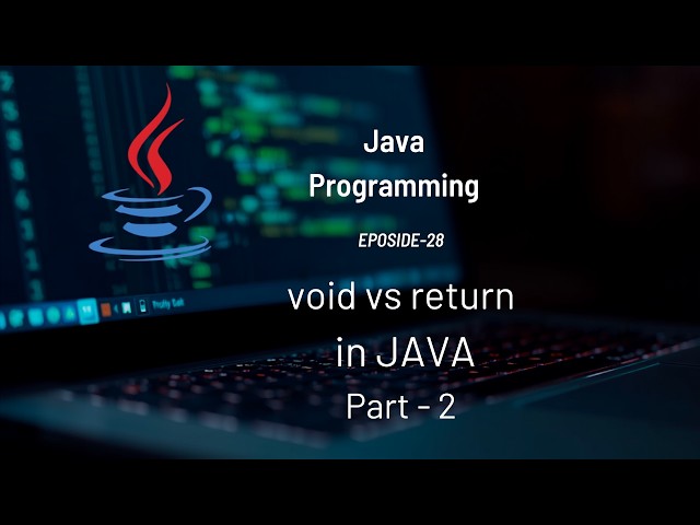Return Type vs Void Method in JAVA | Java Methods | #Eposide 28