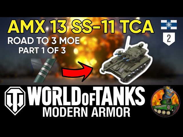 AMX 13 SS-11 TCA II Road to 3 MOE II Part 1 of 3 II WoT Console II Flames Of War