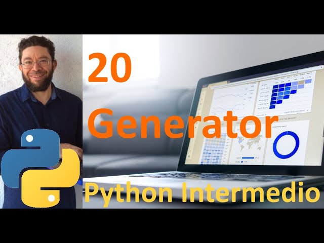 Generators - 20 - Python Intermedio tutorial en español