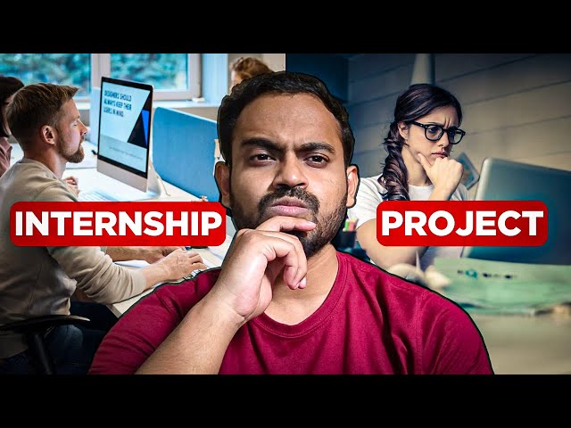 Internship vs Project: What Matters More for Your Career?