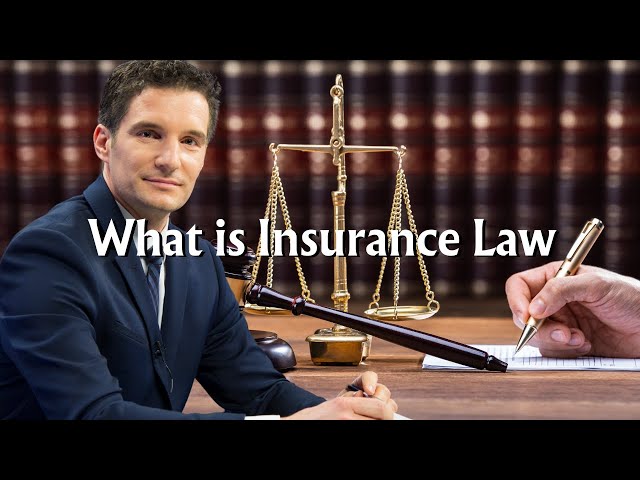 What Is Insurance Law