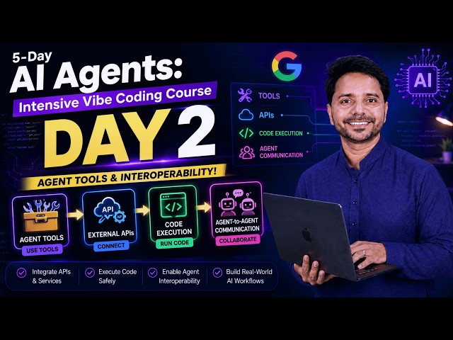 Day 2 - Google AI Agents Intensive Vibe Coding Course 2026 | Agent Tools & Interoperability