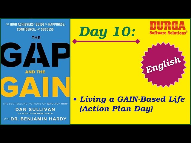 Day 10 – Living a GAIN Based Life Action Plan Day