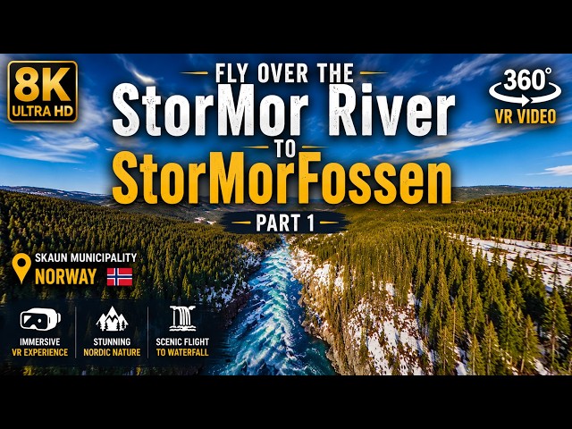 8K 360 VR Flight Along StorMor River to StorMorFossen Waterfall Part 1 | Norway Nature Tour