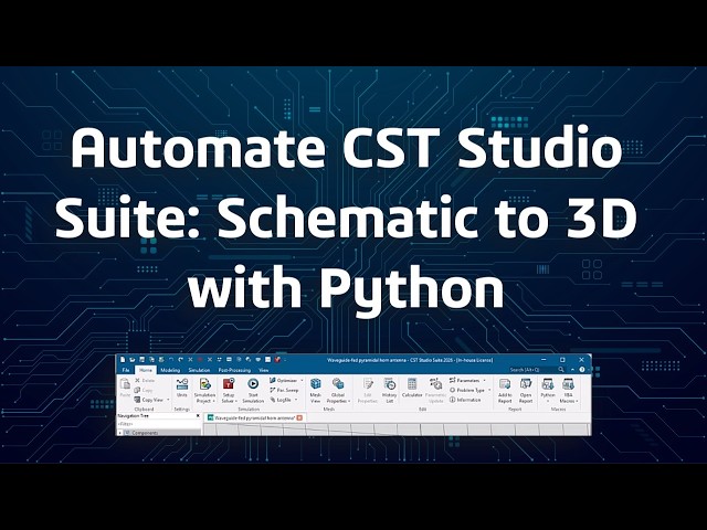 Automate CST Studio Suite: Schematic to 3D with Python