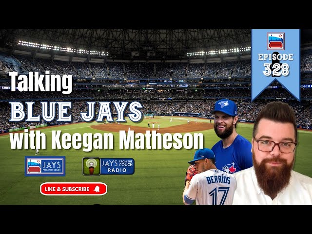 Talking BLUE JAYS with MLB.com's Keegan Matheson