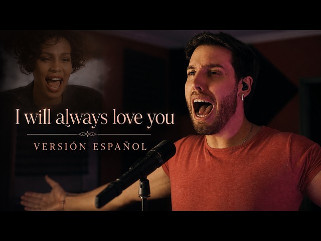 I Will Always Love You (SPANISH VERSION) Whitney Houston | Teté Llosas