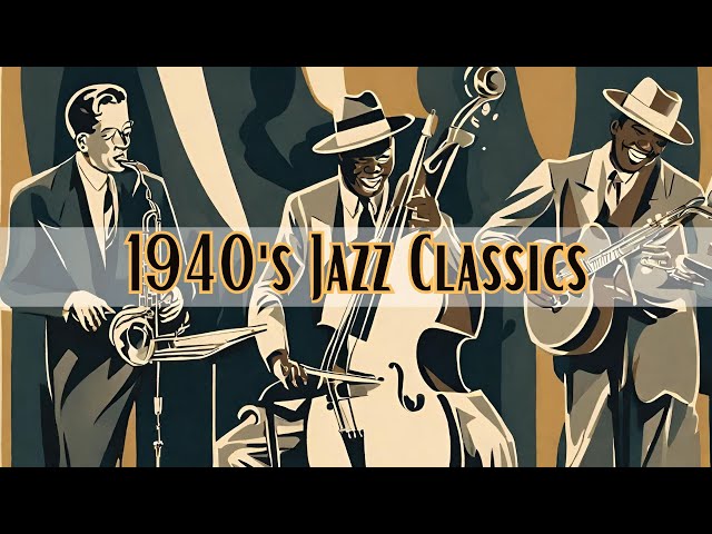1940's Jazz Classics [Jazz, Jazz Classics, Smooth Jazz, Vintage Jazz]