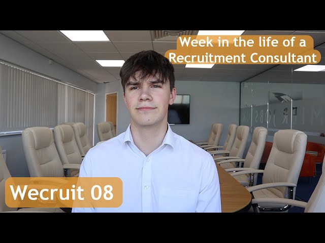 Week in the life of a Recruitment Consultant | Wecruit 08