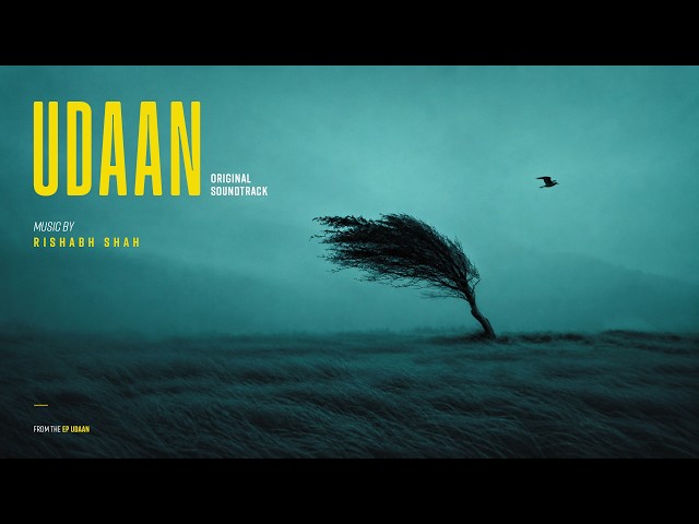 Udaan Original Soundtrack (Official) | Rishabh Shah | From The EP Udaan