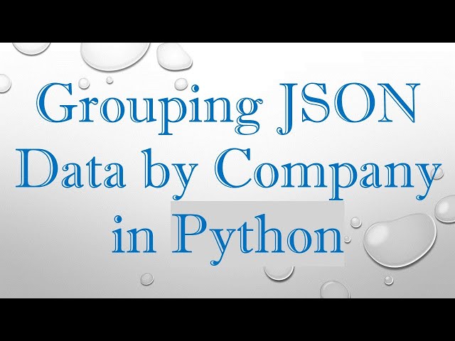 Grouping JSON Data by Company in Python