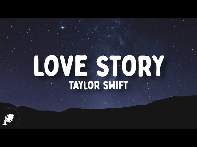 Taylor Swift - Love Story (Lyrics)