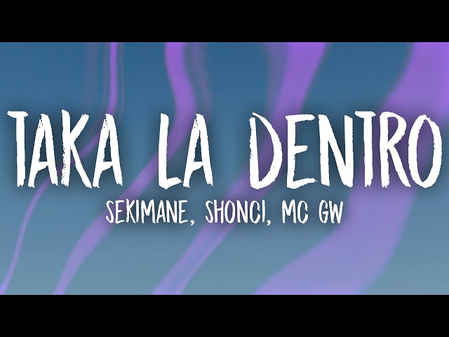 TAKA LA DENTRO
