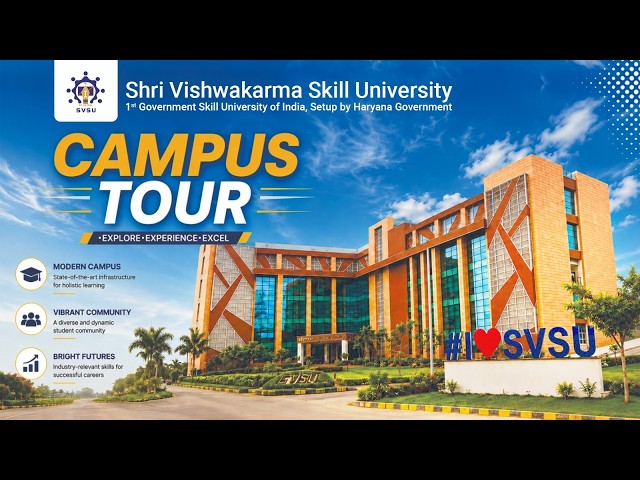 Exploring SVSU: India's 1st Govt. Skill University | Campus Tour | Rankings & Admission Details