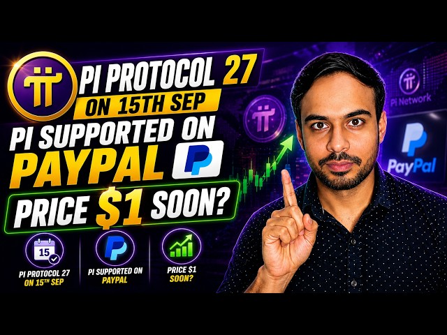 Pi Protocol 27 on 15th Sep | Pi Listed on Paypal | Pi Network New Update | Pi Price | Pi Listing