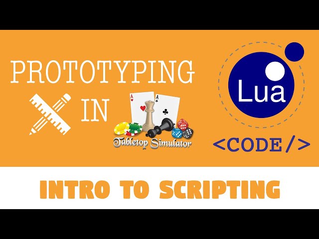 Scripting in Tabletop Simulator - Intro for Beginners
