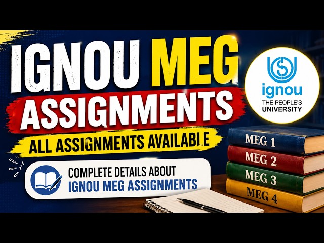 IGNOU MEG Assignments 2026 | All Assignments Available | Complete Details