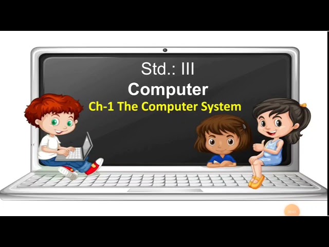 Computer for Class 3 | Ch : 1 The Computer System By Rinkal Bagadiya