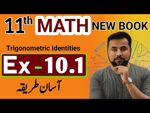 11th math new book exercise 10.1 - class 11 mathematics Unit 10 Trigonometric Identities Ex-10.1