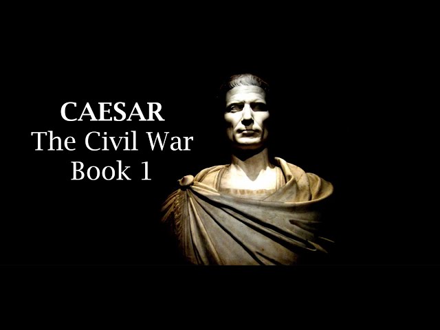 Julius Caesar's Commentaries on the Civil War - Book 1