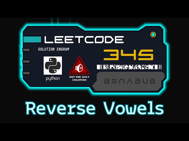 Reverse Vowels of a String — LeetCode #345 | Python Algorithm Visualization