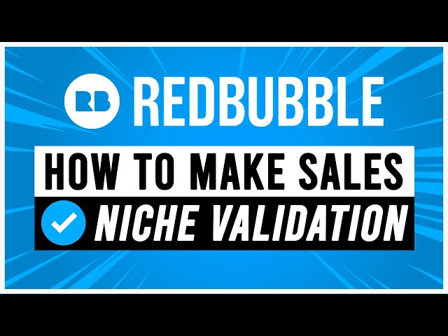Redbubble | How to make sales with niche research + validation ☑️