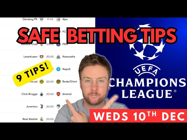 Champions League Football Betting Tips & Predictions Today | 9 Safe Picks (Wed 10th Dec)