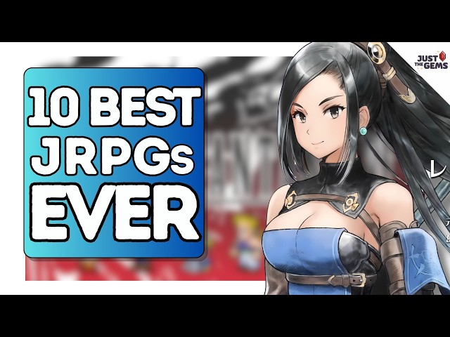 The 10 Best JRPGs of ALL TIME!