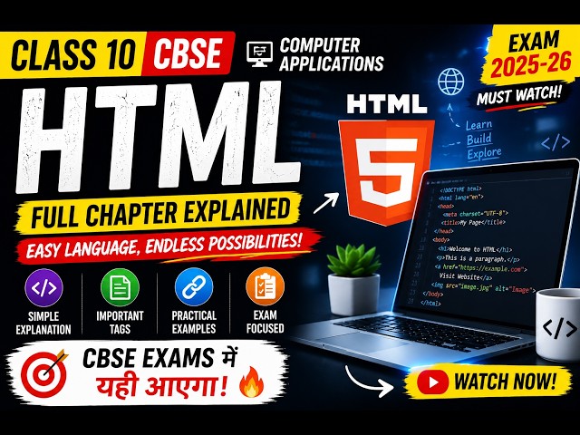 HTML Class 10 CBSE 🔥 | Complete Chapter in One Shot | Computer Applications | Exam 2026