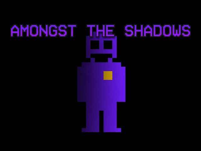 Amongst the Shadows (Original Music)