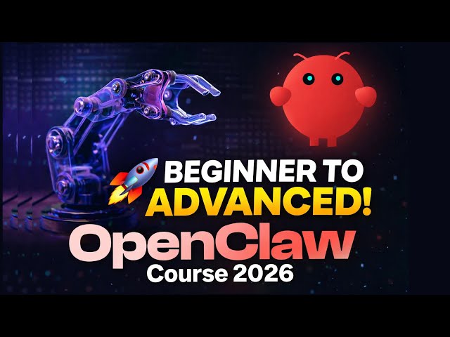 OpenClaw Course 2026 🚀 Beginner to Advanced with Real-World Projects