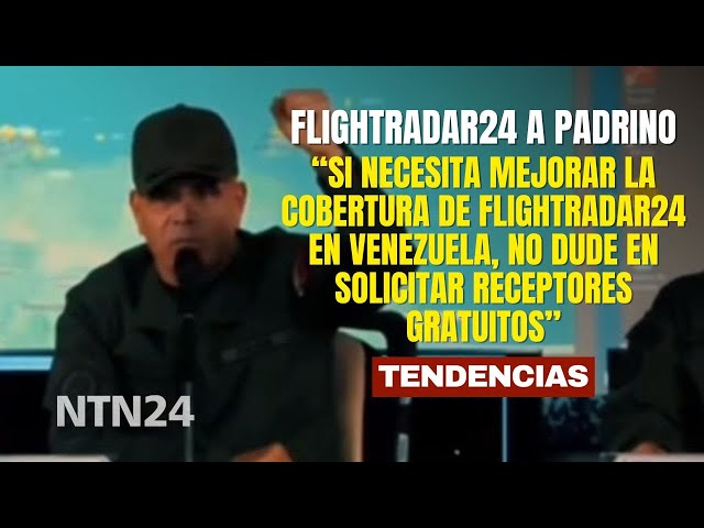 Flightradar24 compartió foto de Vladimir Padrino con la plataforma de fondo y le envió mensaje