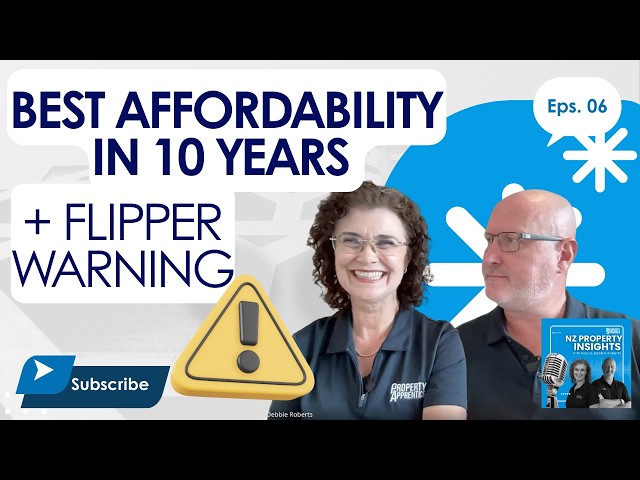 Best Housing Affordability in a Decade? + The Property Flipping Trap | NZ Property Insights Ep. 6