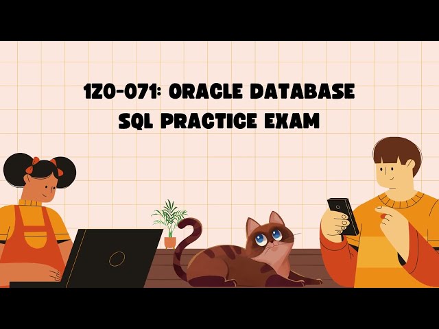 1Z0-071 Oracle Database SQL Practice Exam | Certivoza