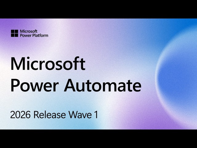Microsoft Power Automate | 2026 Release Wave 1